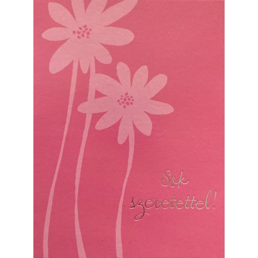 Sok szeretettel! kinyitható rózsaszín üdvözlőlap borítékkal virággal, 7x10cm